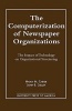 The Computerization of Newspaper Organizations - Impact of Technology on Organizational Structuring (Paperback) - Nancy M Carter Photo