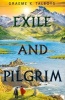 Exile and Pilgrim (Shadow in the Storm, Book 2) (Paperback) - Graeme K Talboys Photo