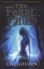 The Feral Child (Paperback) - Che Golden Photo