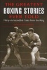 The Greatest Boxing Stories Ever Told - Thirty Six Incredible Tales from the Ring (Paperback, New edition) - Jeff Silvermann Photo