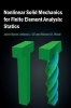 Nonlinear Solid Mechanics for Finite Element Analysis: Statics (Hardcover) - Javier Bonet Photo