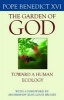 The Garden of God - Toward a Human Ecology (Paperback) - Pope Benedict Photo