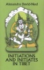 Initiations and Initiatives in Tibet (Paperback, Reprinted edition) - Alexandra David Neel Photo