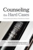 Counseling the Hard Cases - True Stories Illustrating the Sufficiency of God's Resources in Scripture (Paperback) - Stuart Scott Photo