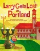 Larry Gets Lost in Portland (Hardcover) - John Skewes Photo