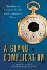 A Grand Complication (Paperback) - Stacy Perman Photo