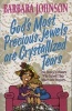 God's Most Precious Jewels are Crystallized Tears (Paperback) - Barbara Johnson Photo