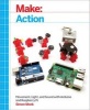 Make: Action - Movement, Light, and Sound with Arduino and Raspberry Pi (Paperback) - Simon Monk Photo