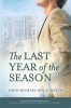 The Last Year of the Season (Paperback) - John McLaughlin Photo