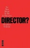 So You Want to be a Theatre Director? (Paperback) - Stephen Unwin Photo