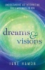 Dreams and Visions - Understanding and Interpreting God's Messages to You (Paperback) - Jane Hamon Photo