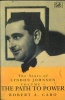 The Path To Power, v. 1 - The Years of Lyndon Johnson (Paperback, New edition) - Robert A Caro Photo