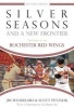 Silver Seasons and a New Frontier - The Story of the Rochester Red Wings (Hardcover, 2nd Revised edition) - Jim Mandelaro Photo