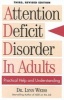 Attention Deficit Disorder in Adults - Practical Help and Understanding (Paperback, 3rd Revised edition) - Lynn Weiss Photo