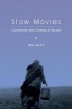 Slow Movies - Countering the Cinema of Action (Paperback) - Ira Jaffe Photo