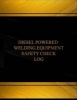 Diesel Powered Welding Equipment Safety Check Log (Log Book, Journal) - Diesel Powered Welding Equipment Safety Check Logbook (Black Cover, X-Large) 125 Pgs, 8.5 X 11 Inches) (Paperback) - Centurion Logbooks Photo