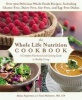 The Whole Life Nutrition Cookbook - A Complete Nutritional and Cooking Guide to Healthy Living (Paperback) - Alissa Segersten Photo