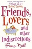 Friends, Lovers and Other Indiscretions (Paperback) - Fiona Neill Photo