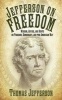 Jefferson on Freedom - Wisdom, Advice, and Hints on Freedom, Democracy, and the American Way (Hardcover) - Thomas Jefferson Photo