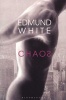 Chaos (Paperback) - Edmund White Photo