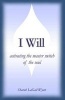 I Will - Activating the Master Switch of the Soul (Paperback) - Sharah Lagail Wyatt Photo