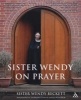 Sister Wendy on Prayer (Paperback, Illustrated Ed) - Wendy Beckett Photo