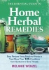 The Essential Guide to Home Herbal Remedies - Easy Recipes Using Medicinal Herbs to Treat More Than 125 Conditions from Sunburns to Sore Throats (Paperback) - Melanie Wenzel Photo