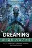 Dreaming Wide Awake - Lucid Dreaming, Shamanic Healing, and Psychedelics (Paperback) - David Jay Brown Photo