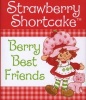 Strawberry Shortcake - Berry Best Friends (Hardcover, Miniature) - Running Press Photo