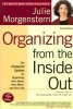 Organizing from the Inside Out - The Foolproof System for Organizing Your Home, Your Office, and Your Life (Paperback, 2nd) - Julie Morgenstern Photo