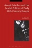 Arnost Frischer and the Jewish Politics of Early 20th-Century Europe (Hardcover) - Jan Lanicek Photo