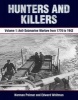 Hunters and Killers, Volume 1 - Anti-Submarine Warfare from 1776 to 1943 (Hardcover) - Norman Polmar Photo