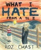 What I Hate - From A to Z (Hardcover) - Roz Chast Photo