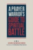 A Prayer Warrior's Guide to Spiritual Battle - On the Front Line (Paperback, 2nd) - John Bornschein Photo