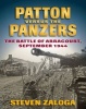 Patton versus the Panzers - The Battle of Arracourt, September 1944 (Hardcover) - Steven Zaloga Photo