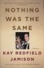 Nothing Was the Same (Paperback) - Kay Redfield Jamison Photo