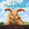 If You Plant a Seed (Hardcover) - Kadir Nelson Photo