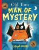 Old Tom Man of Mystery (Paperback) - Leigh Hobbs Photo