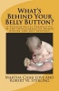 What's Behind Your Belly Button? - A Psychological Perspective of the Intelligence of Human Nature and Gut Instinct (Paperback) - Martha Char Love Photo