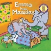 Emma Has Measles (Paperback, New edition) - Jenny Leigh Photo