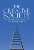 The Creative Society - And the Price Americans Paid for it (Paperback) - Louis Galambos Photo