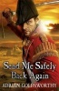 Send Me Safely Back Again (Paperback) - Adrian Goldsworthy Photo