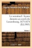 Le Surnaturel: Lecons Donnees Au Cercle Du Luxembourg, 1873-1874. Volume 1 (French, Paperback) - De Broglie a T P Photo