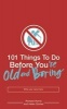 101 Things to Do Before You're Old and Boring (Paperback, UK open market ed) - Helen Szirtes Photo