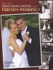 How to Take Great Digital Photos of Your Friend's Wedding (Paperback) - Patrick Rice Photo