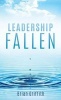 Leadership Fallen (Hardcover) - Brian Griffith Photo