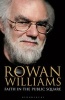 Faith in the Public Square (Paperback) - Rowan Williams Photo