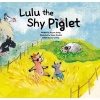 Lulu the Shy Piglet - Overcoming Shyness (Paperback) - Joy Cowley Photo