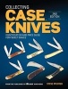 Collecting Case Knives - Identification and Price Guide for Pocket Knives (Paperback, 2nd Revised edition) - Steve Pfeiffer Photo