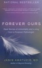 Forever Ours - Real Stories of Immortality and Living from a Forensic Pathologist (Paperback) - Janis Amatuzio Photo